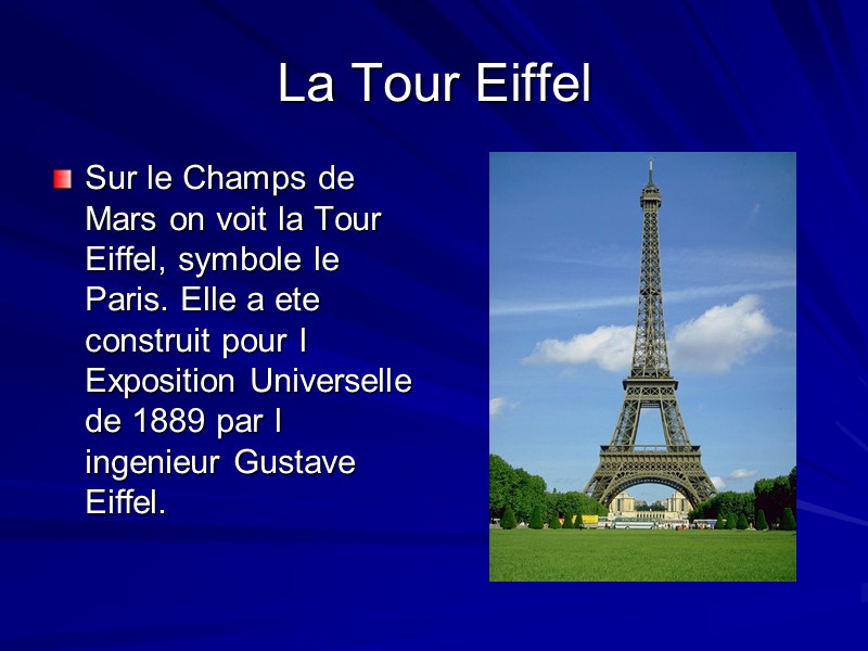 La Tour Eiffel  Sur le Champs de Mars on voit la Tour Eiffel,